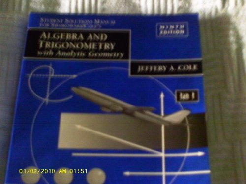 Student Solutions Manual for Swokowski/Coles Algebra and Trigonometry with Analytic Geometry
Student Solutions Manual for Swokowski/Coles Algebra and Trigonometry with Analytic Geometry