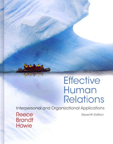 Effective Human Relations: Interpersonal and Organizational Applications (Available Titles CourseMate)
Effective Human Relations: Interpersonal and Organizational Applications (Available Titles CourseMate)