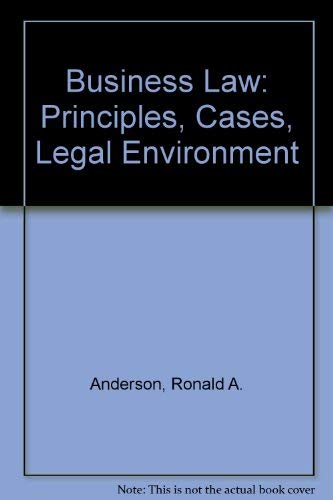 Business Law: Principles, Cases, Legal Environment (Eleventh Edition)