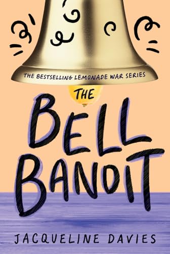 The Bell Bandit (Lemonade War: Book 3)
