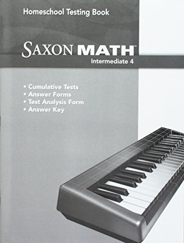 Saxon Homeschool Intermediate 4: Testing Book Grade 4