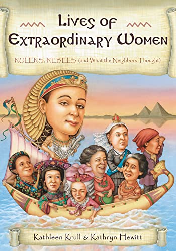 Lives of Extraordinary Women: Rulers, Rebels (And What the Neighbors Thought)
Lives of Extraordinary Women: Rulers, Rebels (And What the Neighbors Thought)