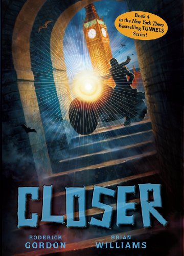 CLOSER, BOOK 4 OF TUNNELS SERIES
