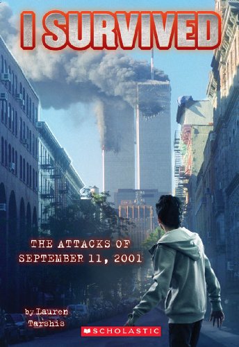 I Survived the Attacks of September 11th, 2001 (I Survived: Book 6)