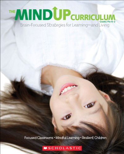 The MindUP Curriculum: Grades PreK2: Brain-Focused Strategies for Learningand Living
The MindUP Curriculum: Grades PreK2: Brain-Focused Strategies for Learningand Living