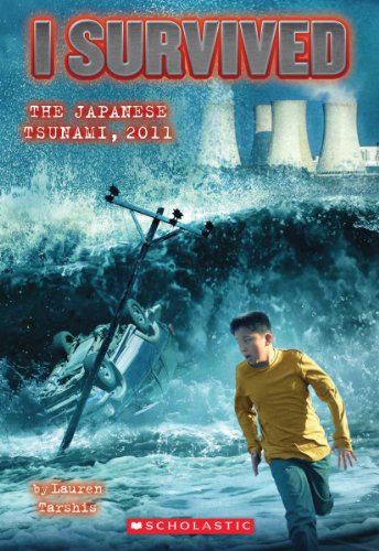 I Survived the Japanese Tsunami, 2011 (I Survived: Book 8)