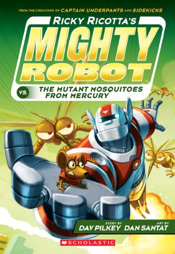 Ricky Ricotta's Mighty Robot vs. the Mutant Mosquitoes from Mercury (Ricky Ricotta's Mighty Robot #2) (Library Edition) (2)
Ricky Ricotta's Mighty Robot vs. the Mutant Mosquitoes from Mercury (Ricky Ricotta's Mighty Robot #2) (Library Edition) (2)
