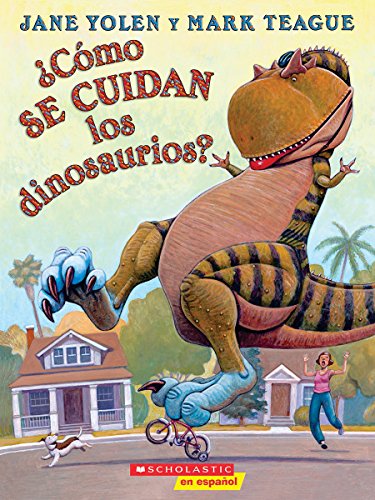 ¿Cà mo se cuidan los dinosaurios: (Spanish language edition of How Do Dinosaurs Stay Safe) (Spanish Edition)
¿Cà mo se cuidan los dinosaurios: (Spanish language edition of How Do Dinosaurs Stay Safe) (Spanish Edition)