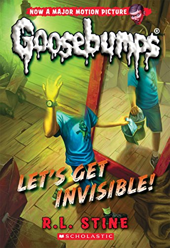 Let's Get Invisible! (Goosebumps Book 24)