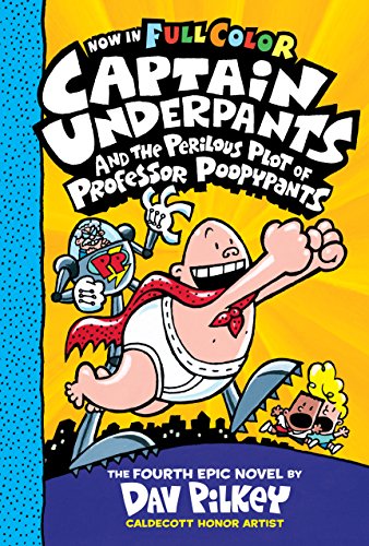 Captain Underpants and the Perilous Plot of Professor Poopypants: Color Edition (Captain Underpants #4)
Captain Underpants and the Perilous Plot of Professor Poopypants: Color Edition (Captain Underpants #4)