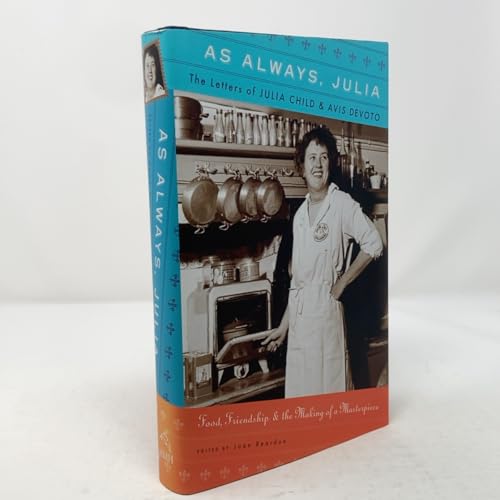 As Always, Julia: The Letters of Julia Child and Avis DeVoto