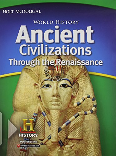 World History Ancient Civilizations Through The Re