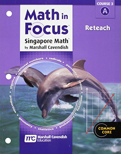 Math in Focus: Singapore Math: Reteach Book Course 3 Volume A