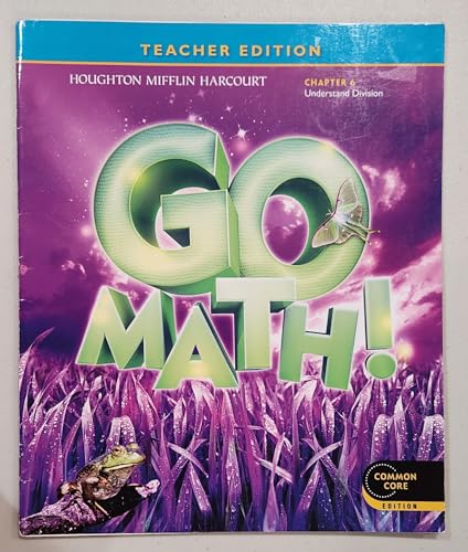 Go Math! Grade 3 Teacher Edition Chapter 6: Understand Division (Common Core Edition)
Go Math! Grade 3 Teacher Edition Chapter 6: Understand Division (Common Core Edition)