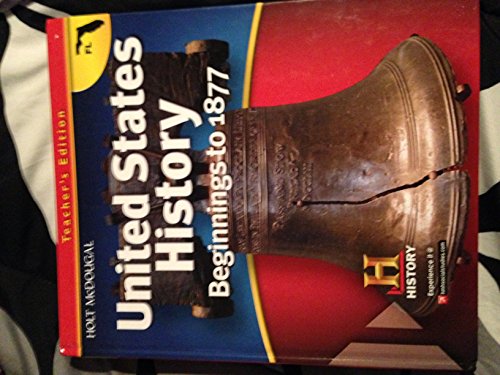 Teacher's Edition, United States History, Beginnings to 1877, Florida Edition