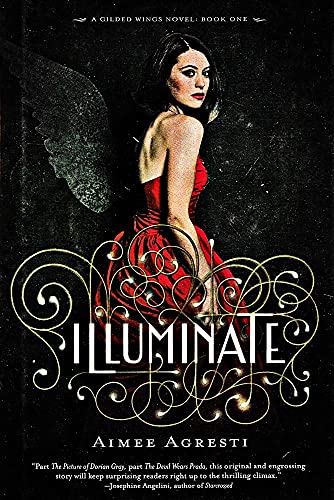 ILLUMINATE - A Guilded Wings Novel // FIRST EDITION //
