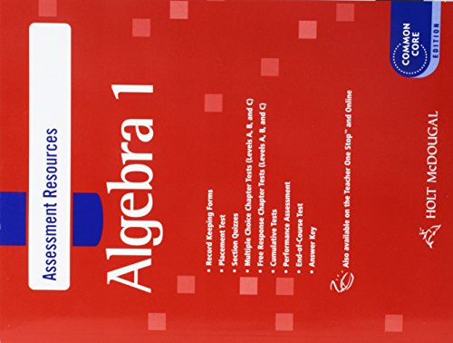 Holt McDougal Algebra 1: Common Core Assessment Resources with Answers