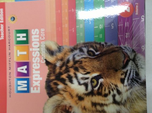 Math Expressions: Teacher Edition, Volume 2 Grade 2 2013