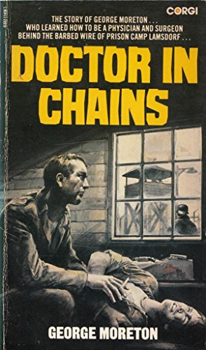 Doctor in Chains: The Story of George Moreton --- Who Learned How to be a Physician and Surgeon B...