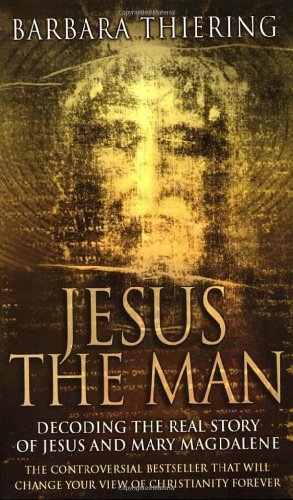 Jesus The Man Barbara Thiering Ebook