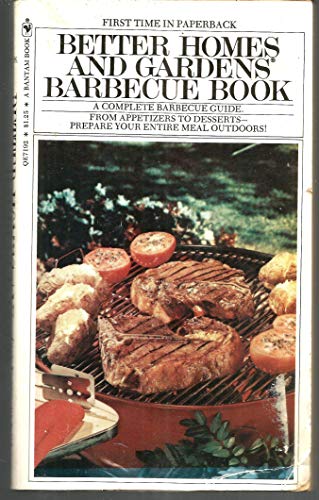 BETTER HOMES AND GARDENS BARBECUE BOOK (A Complete Barbecue Guide)