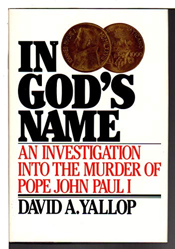 IN GOD'S NAME an Investigation Into the Murder of Pope John Paul I