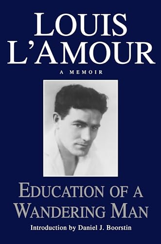 EDUCATION OF A WANDERING MAN a Memoir