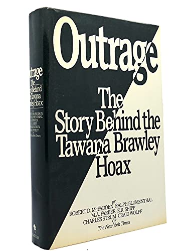 Outrage The Story Behind the Tawana Brawley Hoax