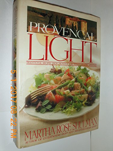 PROVENCA LIGHT: Traditional Recipes from Provence for Today`s Healthy Life Styles.