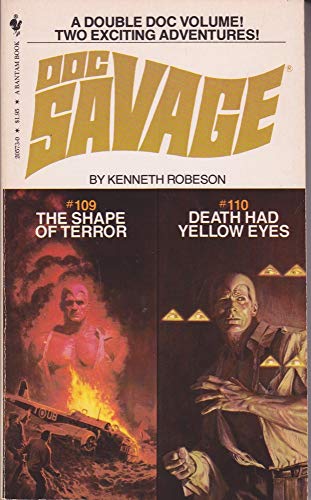 Doc Savage #109 and #110: The Shape of Terror / Death Had Yellow Eyes