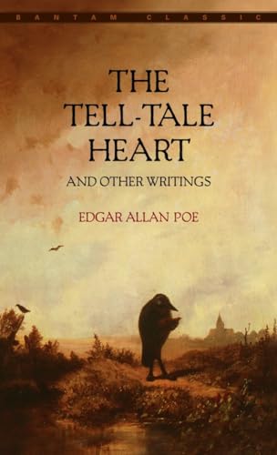 The Tell-Tale Heart and Other Writings [Bantam Classics]