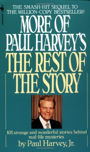 

More of Paul Harvey's The Rest of the Story