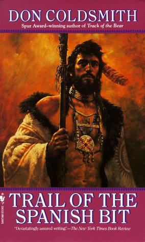Trail of the Spanish Bit: Spanish Bit Saga, Number 1 (The Spanish Bit Saga)