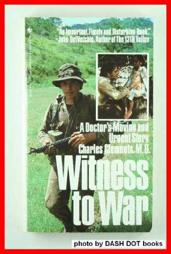 A Witness to War : An American Doctor in El Salvador