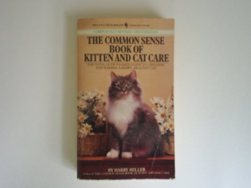 THE COMMON SENSE BOOK OF KITTEN AND CAT CARE (Revised & Updated)