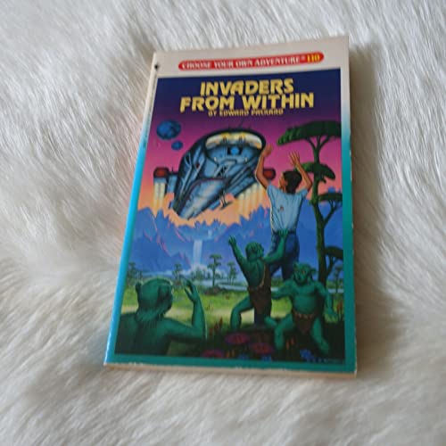 Invaders from Within (Choose Your Own Adventure, No 110)