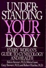 Understanding Your Body: Every Woman's Guide to Gynecology and Health