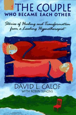 The Couple Who Became Each Other: Stories of Healing and Transformation from a Leading Hypnotherapist
The Couple Who Became Each Other: Stories of Healing and Transformation from a Leading Hypnotherapist