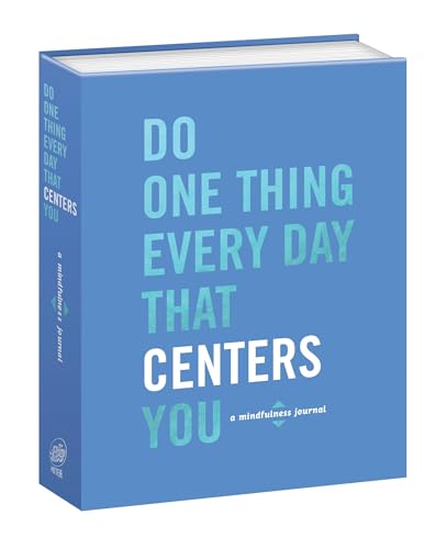 Do One Thing Every Day That Centers You: A Mindfulness Journal (Do One Thing Every Day Journals)
Do One Thing Every Day That Centers You: A Mindfulness Journal (Do One Thing Every Day Journals)