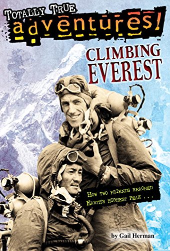 Climbing Everest (Totally True Adventures) (A Stepping Stone Book(TM))