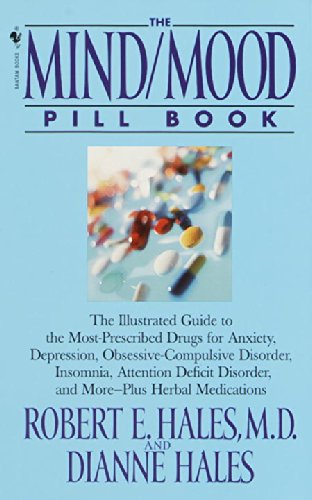 The Mind/Mood Pill Book: The Illustrated Guide to the Most-Prescribed Drugs for Anxiety, Depressi...