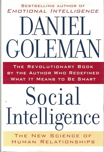 SOCIAL INTELLIGENCE: The New Science of Human Relationships