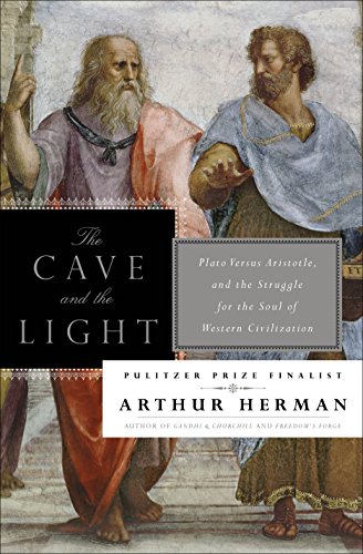 The Cave and the Light: Plato Versus Aristotle, and the Struggle for the Soul of Western Civiliza...