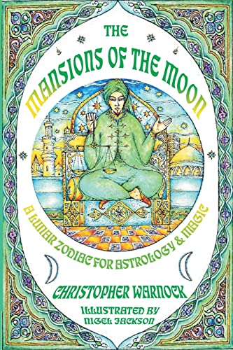 Mansions Of The Moon: A Lunar Zodiac For Astrology And Magic
