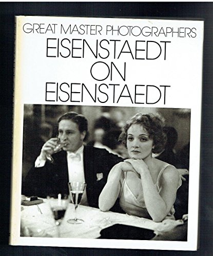 Eisenstaedt on Eisenstaedt. A Self-Portrait. Photos and text by Alfred Eisenstaedt. Introduction ...