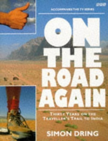 On The Road Again: Thirty Years On The Traveller's Trail To India (SCARCE HARDBACK FIRST EDITION,...