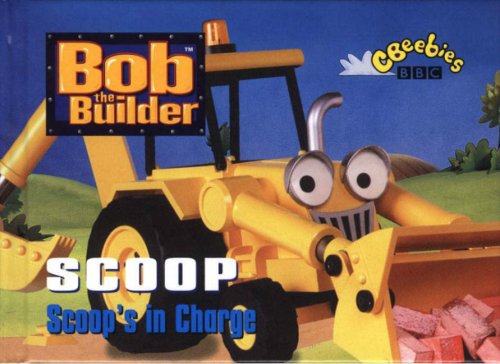Scoop: Scoop's in Charge; and Roley: Roley's Animal Rescue (2 books in Bob the Builder series)
