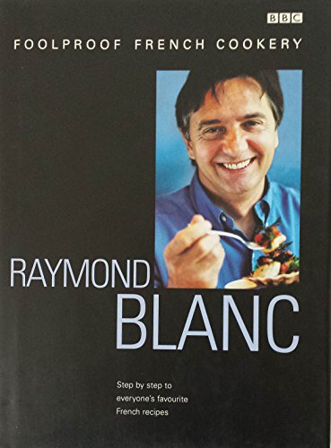 Raymond Blanc's Foolproof French Cookery (Inscribed copy)