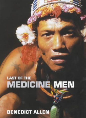 Last Of The Medicine Men (SCARCE HARDBACK FIRST EDITION, FIRST PRINTING SIGNED BY THE AUTHOR)