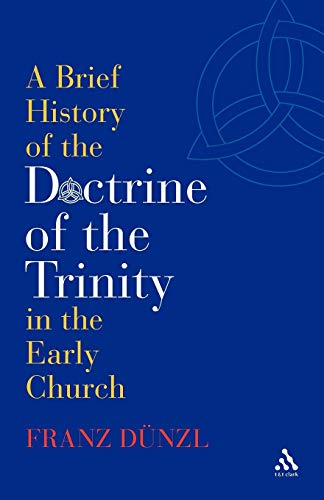 A Brief History of the Doctrine of the Trinity in the Early Church